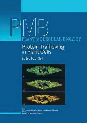 Protein Trafficking in Plant Cells de J. Soll