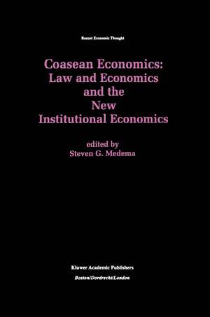 Coasean Economics Law and Economics and the New Institutional Economics de Steven G. Medema