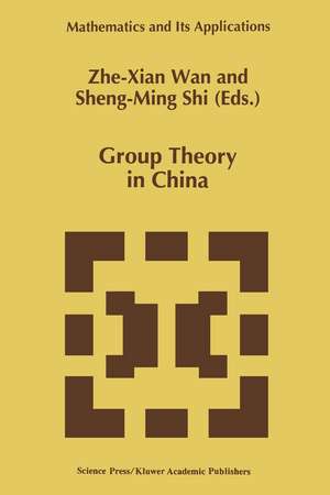 Group Theory in China de Zhe-Xian Wan