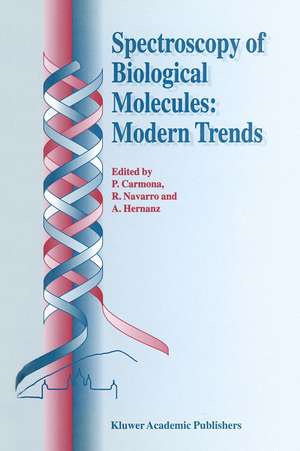 Spectroscopy of Biological Molecules: Modern Trends de P. Carmona