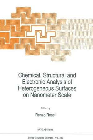 Chemical, Structural and Electronic Analysis of Heterogeneous Surfaces on Nanometer Scale de R. Rosei