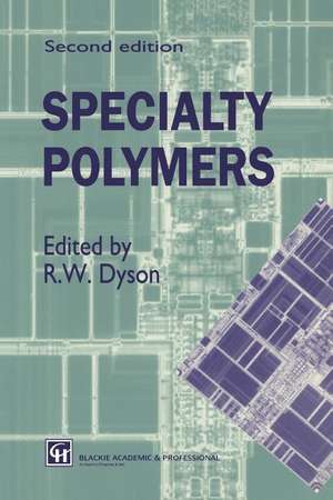 Specialty Polymers de R. W. Dyson