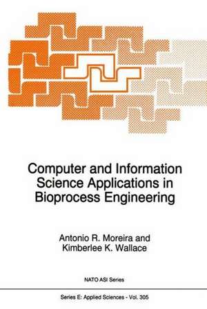 Computer and Information Science Applications in Bioprocess Engineering de A.R. Moreira