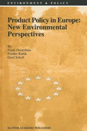 Product Policy in Europe: New Environmental Perspectives de F. Oosterhuis