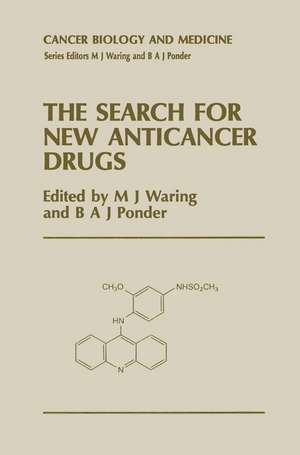 The Search for New Anticancer Drugs de M.J. Waring