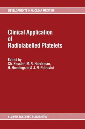 Clinical Application of Radiolabelled Platelets de C. Kessler