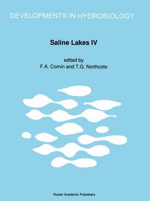 Saline Lakes: Proceedings of the Fourth International Symposium on Athalassic (inland) Saline Lakes, held at Banyoles, Spain, May 1988 de F.A. Comin