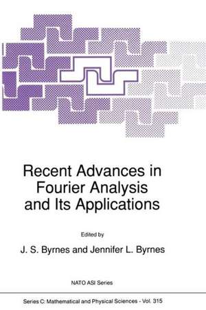 Recent Advances in Fourier Analysis and Its Applications de J.S. Byrnes