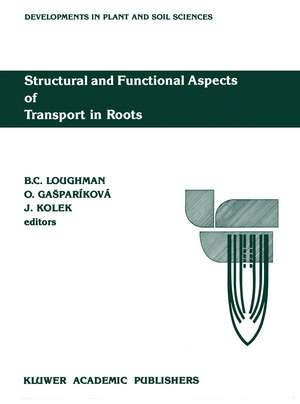 Structural and Functional Aspects of Transport in Roots: Third International Symposium on ‘Structure and Function of Roots’ Nitra, Czechoslovakia, 3–7 August 1987 de B.C. Loughman