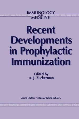 Recent Developments in Prophylactic Immunization de Francis J. Zucker