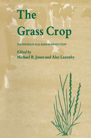 The Grass Crop: The Physiological basis of production de M. Jones