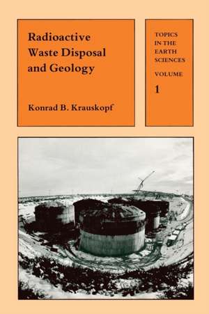 Radioactive Waste Disposal and Geology de Konrad Krauskopf