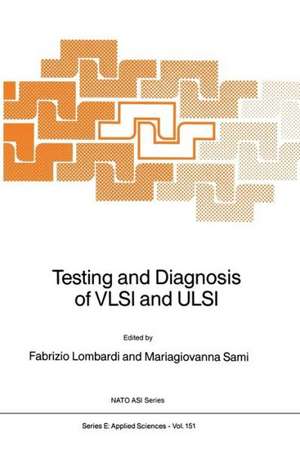 Testing and Diagnosis of VLSI and ULSI de F. Lombardi