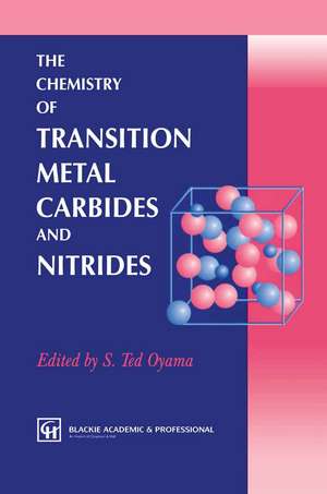 The Chemistry of Transition Metal Carbides and Nitrides de S.T. Oyama