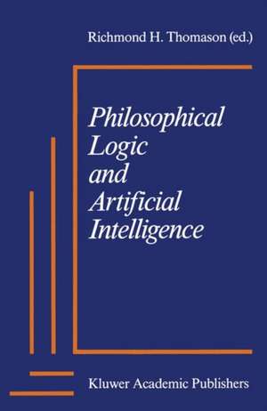 Philosophical Logic and Artificial Intelligence de Richmond H. Thomason