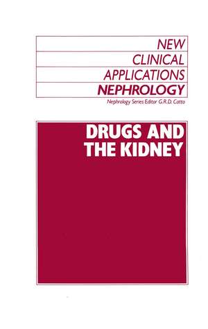 Drugs and the Kidney de G.R. Catto