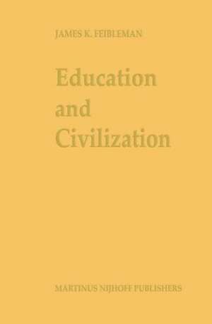 Education and Civilization: The Transmission of Culture de J.K. Feibleman