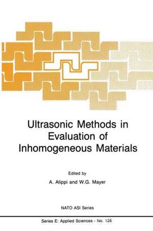 Ultrasonic Methods in Evaluation of Inhomogeneous Materials de A. Alippi