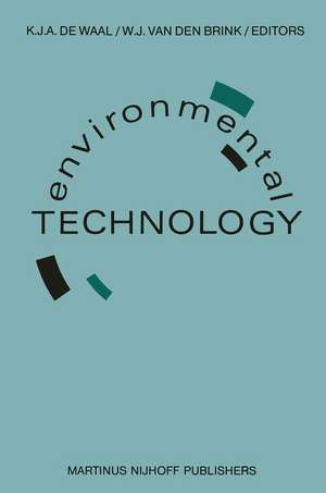 Environmental Technology: Proceedings of the Second European Conference on Environmental Technology, Amsterdam, The Netherlands, June 22–26, 1987 de K.J.A. de Waal