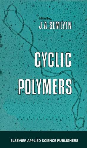 Cyclic Polymers de E.R. Semlyen