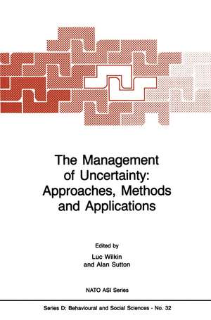 The Management of Uncertainty: Approaches, Methods and Applications de Luc Wilkin