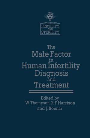 The Male Factor in Human Infertility Diagnosis and Treatment de W. Thompson