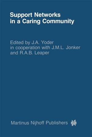 Support Networks in a Caring Community: Research and Policy, Fact and Fiction de J. a. Yoder