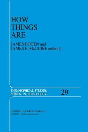 How Things Are: Studies in Predication and the History of Philosophy and Science de J. Bogen