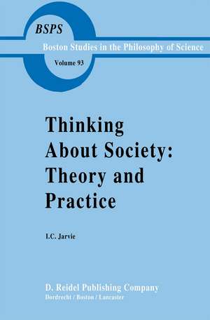 Thinking about Society: Theory and Practice de Ian Jarvie