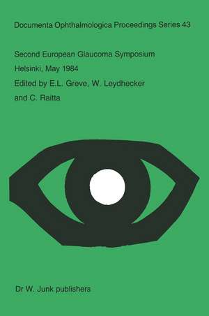 Second European Glaucoma Symposium, Helsinki, May 1984 de E.L. Greve