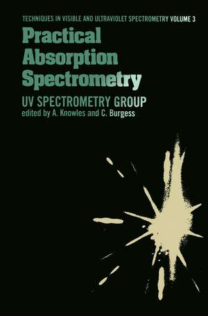 Practical Absorption Spectrometry: Ultraviolet Spectrometry Group de C. Knowles