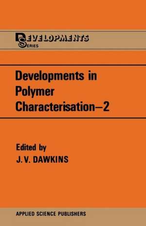 Developments in Polymer Characterisation de J. V. Dawkins