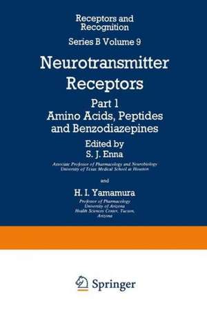 Neurotransmitter Receptors: Part 1 Amino Acids, Peptides and Benzodiazepines de Sam J. Enna