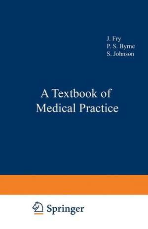 A Textbook of Medical Practice de J. Fry