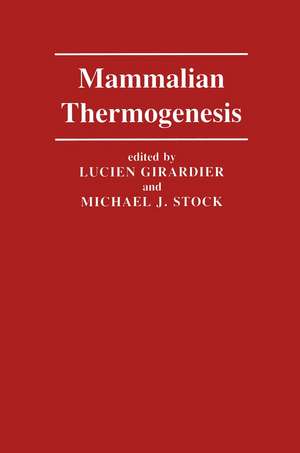 Mammalian Thermogenesis de Lucien Girardier