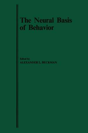 The Neural Basis of Behavior de A.L. Beckman