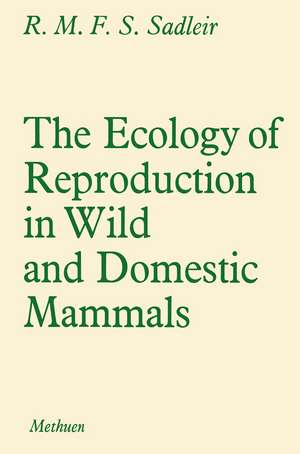 The Ecology of Reproduction in Wild and Domestic Mammals de R.M. Sadler