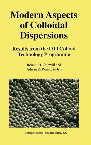 Modern Aspects of Colloidal Dispersions: Results from the DTI Colloid Technology Programme de Ronald H. Ottewill