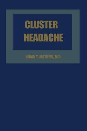 Cluster Headache de Ninan T. Mathew