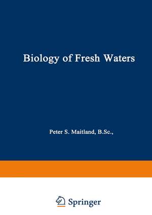 Biology of Fresh Waters de P.S. Maitland