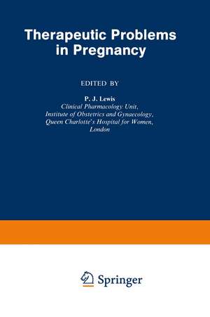 Therapeutic Problems in Pregnancy de P.J. Lewis