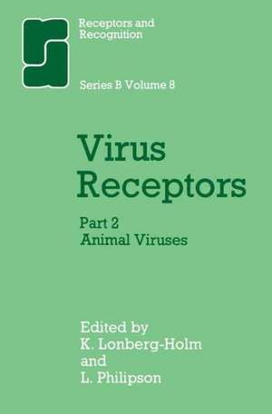 Virus Receptors: Part 2: Animal Viruses de K. Longberg-Holm