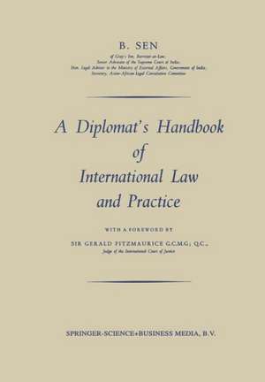 A Diplomat’s Handbook of International Law and Practice de Biswanath Sen