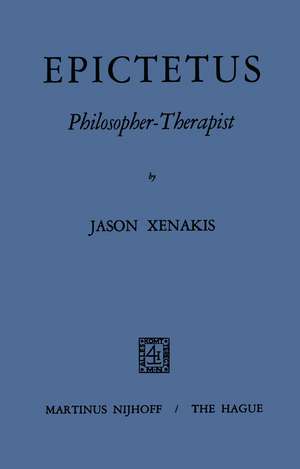 Epictetus Philosopher-Therapist de Iason Xenakis