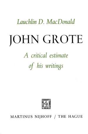 John Grote: A Critical Estimate of his Writings de Lauchlin D. MacDonald