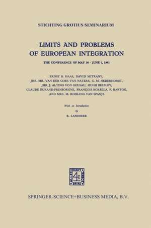 Limits and Problems of European Integration: The Conference of May 30 - June 2, 1961 de Ernst B. Haas