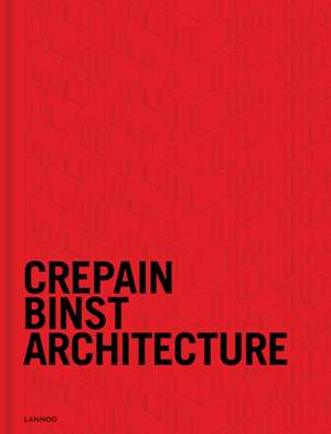 Crepain Binst Architecture de Luc Binst