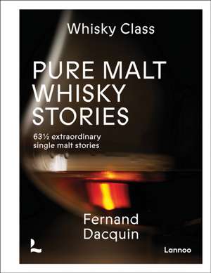 Pure Malt Whisky Stories de Fernand Dacquin