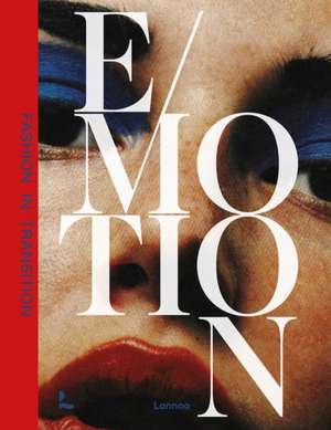 Emotion: Fashion in Transition de Caroline Evans