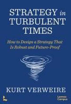 Strategy in Turbulent Times de Kurt Verweire